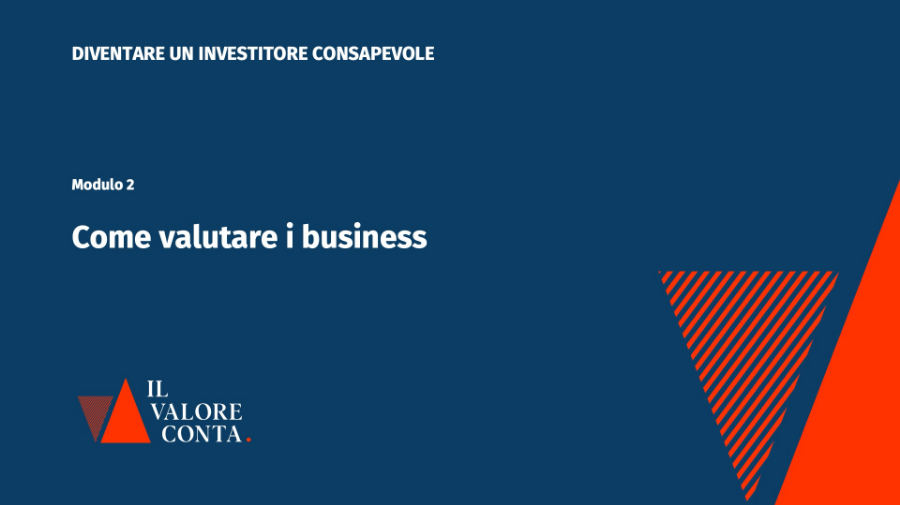 II Modulo - Come valutare i business