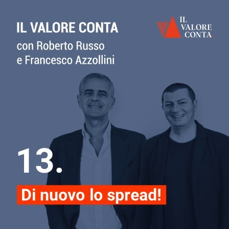 13 | Di nuovo lo spread!