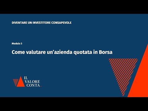  Modulo 3 - Come valutare un'azienda quotata in Borsa 