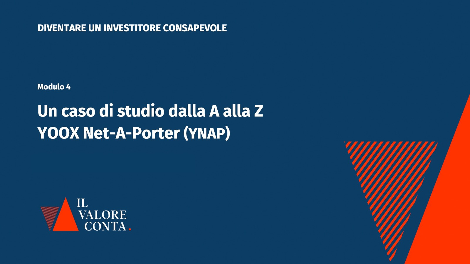 IV Modulo - Un caso di studio dalla A alla Z: YOOX Net-A-Porter (YNAP)