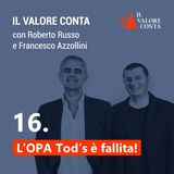 16 | L'OPA Tod's è fallita!